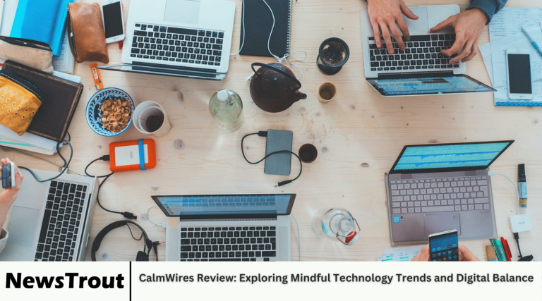 CalmWires Review: Exploring Mindful Technology Trends and Digital Balance CalmWires Review: Exploring Mindful Technology Trends and Digital Balance