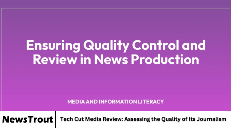Tech Cut Media Review: Assessing the Quality of Its Journalism Tech Cut Media Review: Assessing the Quality of Its Journalism