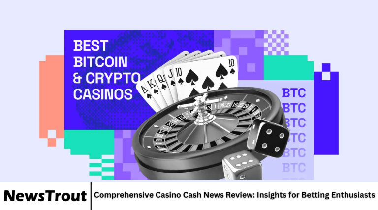 Comprehensive Casino Cash News Review: Insights for Betting Enthusiasts Comprehensive Casino Cash News Review: Insights for Betting Enthusiasts
