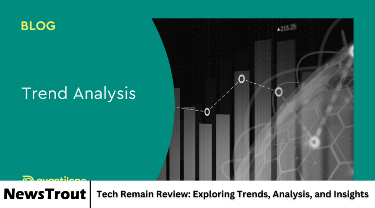 Tech Remain Review: Exploring Trends, Analysis, and Insights