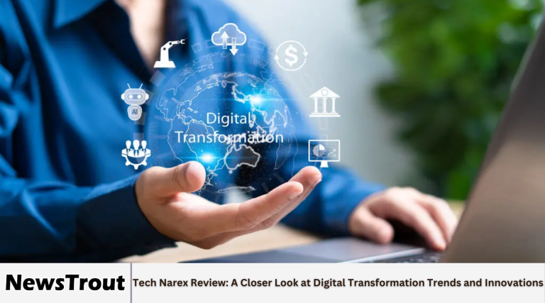Tech Narex Review: A Closer Look at Digital Transformation Trends and Innovations